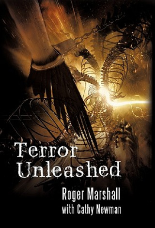 Книга Terror Unleashed Roger Marshall