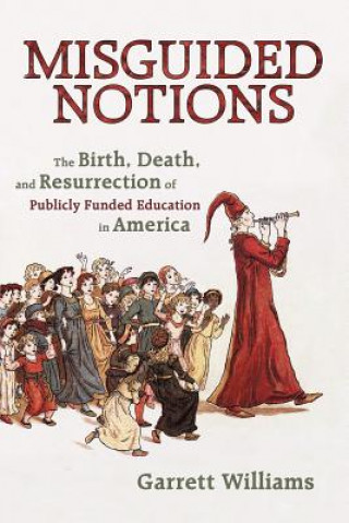 Buch Misguided Notions Garrett Williams
