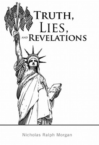 Knjiga Truth, Lies, and Revelations Nicholas Ralph Morgan