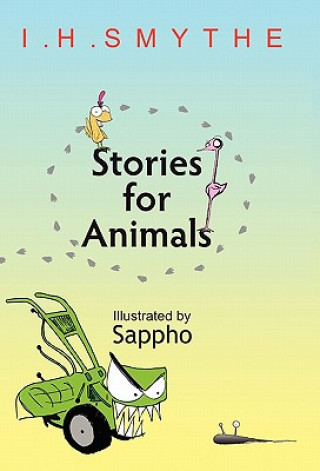 Kniha Stories for Animals I H Smythe