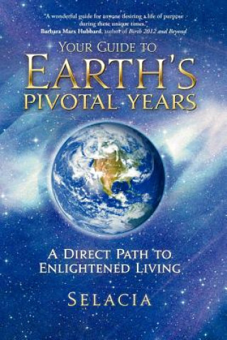 Książka Your Guide to Earth's Pivotal Years Selacia