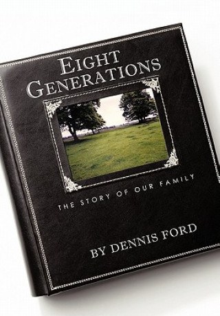 Книга Eight Generations Dennis Ford