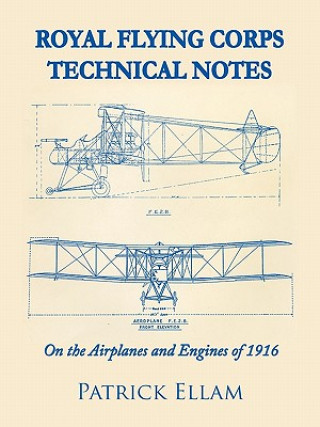 Libro Royal Flying Corps Technical Notes Patrick Ellam