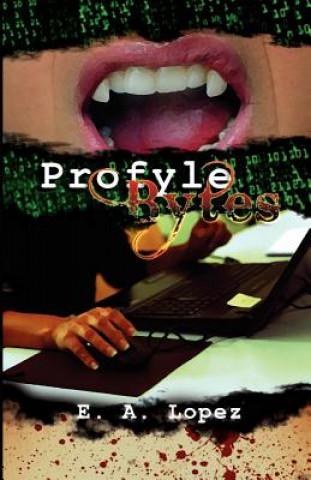 Knjiga Profyle Bytes E A Lopez