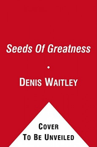 Carte Seeds Of Greatness Denis Waitley
