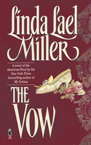 Kniha Vow Linda Lael Miller