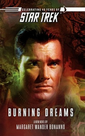 Kniha Star Trek: The Original Series: Burning Dreams Margaret Wander Bonanno