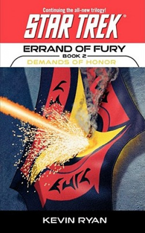 Könyv Star Trek: The Original Series: Errand of Fury #2: Demands of Honor Ryan