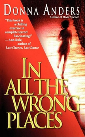 Kniha In All the Wrong Places Donna Anders