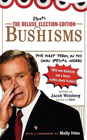 Kniha Deluxe Election Edition Bushisms Jacob Weisberg