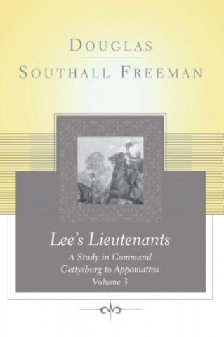 Carte Lees Lieutenants Volume 3 Douglas Southall Freeman