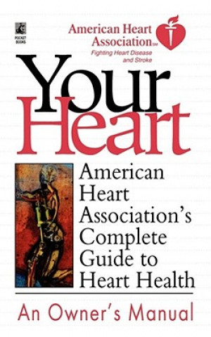 Carte American Heart Association's Complete Guide to Hea American Heart Association