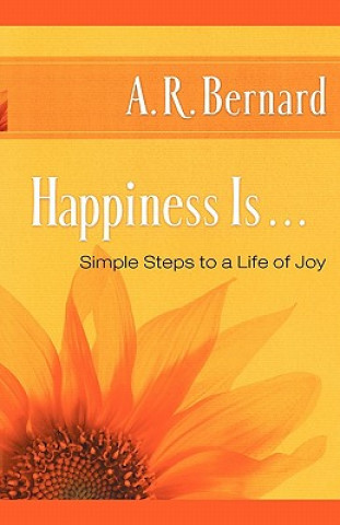 Książka Happiness Is . . . REV A R Bernard