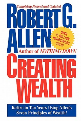 Könyv Creating Wealth Robert G. Allen