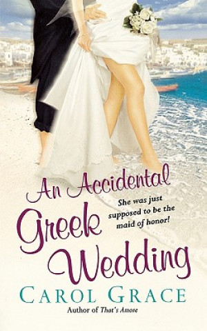 Kniha Accidental Greek Wedding Carol Grace