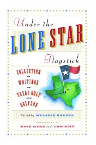 Książka Under The Lone Star Flagstick Melanie Hauser