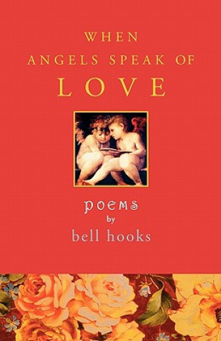 Kniha When Angels Speak of Love Hooks