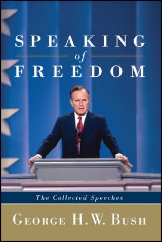 Книга Speaking of Freedom George Bush