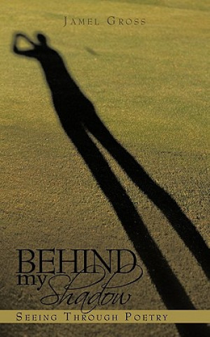 Buch Behind My Shadow Jamel Gross