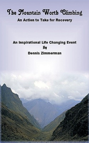 Könyv Mountain Worth Climbing Dennis Zimmerman