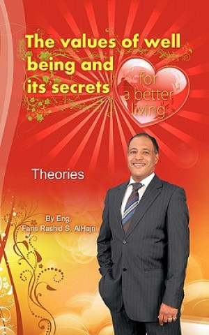 Kniha Values of Well Being & Its Secrets for a Better Living - Theories Faris Alhajri