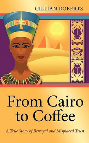 Könyv From Cairo to Coffee Gillian Roberts