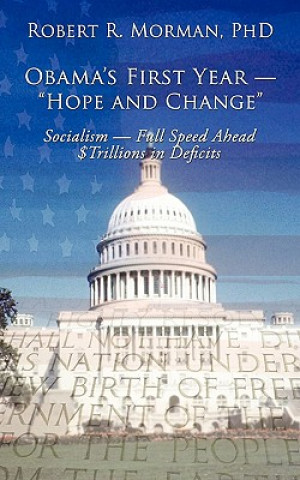 Kniha Obama's First Year - "Hope and Change" Robert R Morman Phd