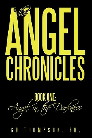 Carte Angel Chronicles Gd Thompson Sr