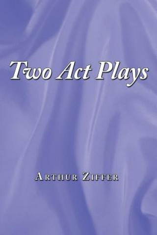 Kniha Two Act Plays Arthur Ziffer