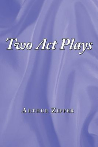 Book Two Act Plays Arthur Ziffer