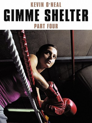 Kniha Gimme Shelter Part Four Kevin O'Neal