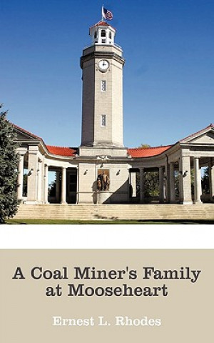 Buch Coal Miner's Family at Mooseheart Ernest L Rhodes