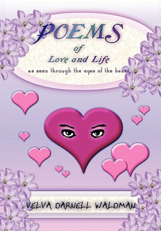 Książka Poems of Love and Life as Seen Through the Eyes of the Heart Velva Darnell Waldman