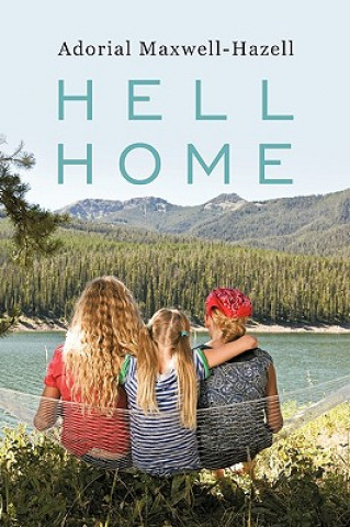 Könyv Hell Home Adorial Maxwell-Hazell