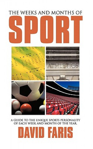 Книга Weeks and Months of Sport David Faris