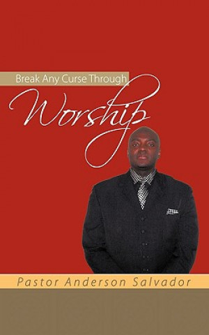 Carte Break Any Curse Through Worship Pastor Anderson Salvador