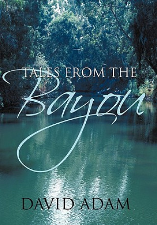 Kniha Tales From The Bayou David Adam