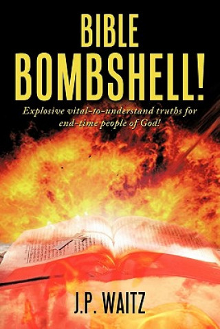 Książka Bible Bombshell! J P Waitz