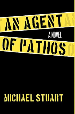 Kniha Agent of Pathos Michael (Trinity College) Stuart