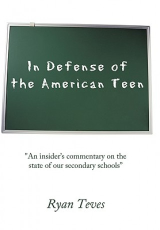 Book In Defense of the American Teen Ryan Teves