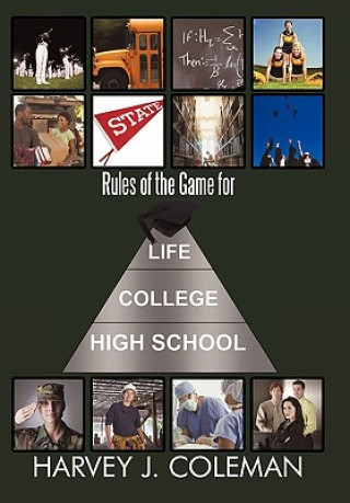 Kniha Rules of the Game for Life/College/High School Harvey J Coleman