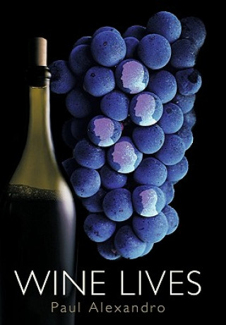 Книга Wine Lives Paul Alexandro