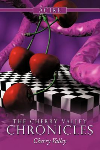 Kniha Cherry Valley Chronicles Acire