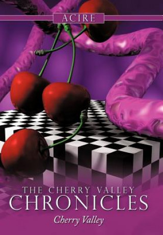 Kniha Cherry Valley Chronicles Acire