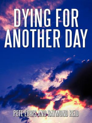 Книга Dying for Another Day Raymond Reid