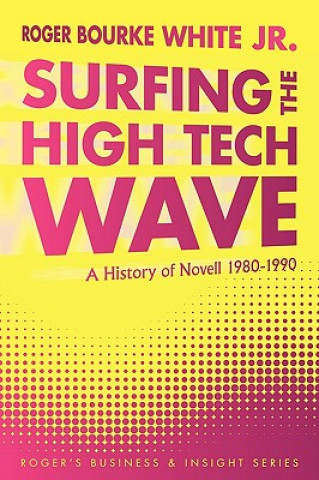 Kniha Surfing the High Tech Wave Roger Bourke White Jr