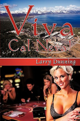 Kniha Viva Cal Neva! Larry Dunning