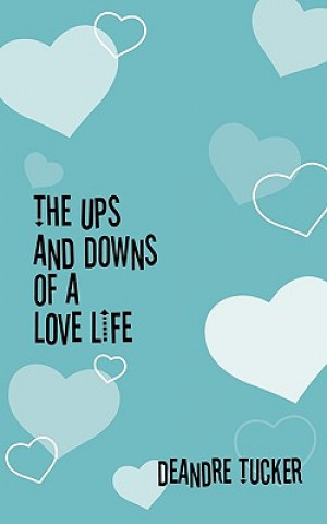 Carte Ups and Downs of a Love Life Deandre Tucker