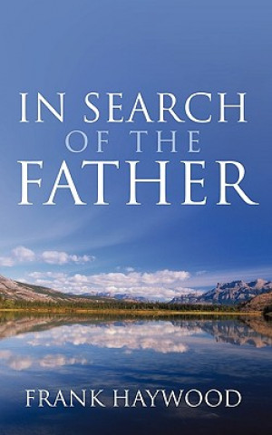 Libro In Search of The Father Frank Haywood