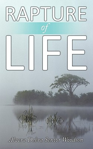 Kniha Rapture of Life Alvera Debra Senior Woodson